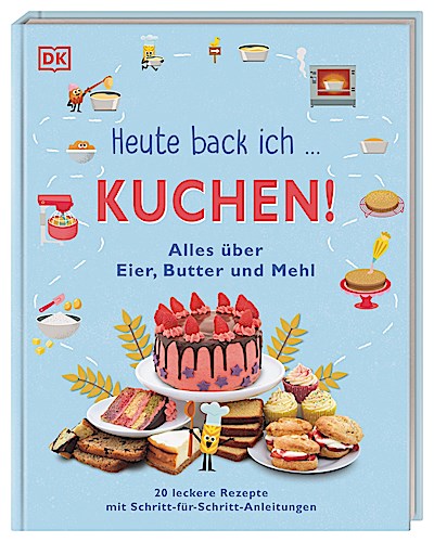 Heute back ich ... Kuchen!