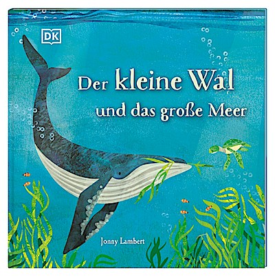 Der kleine Wal und das große Meer