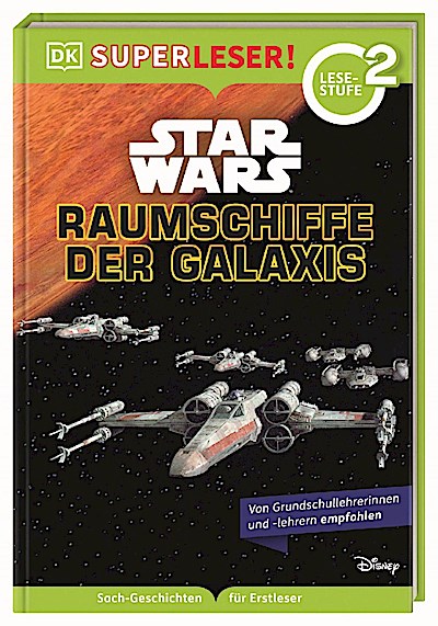 SUPERLESER! Star Wars(TM) Raumschiffe der Galaxis