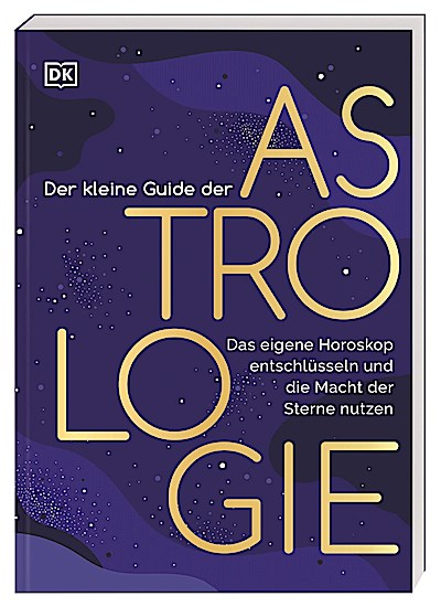 Der kleine Guide der Astrologie
