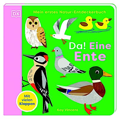 Mein erstes Natur-Entdeckerbuch. Da! Eine Ente