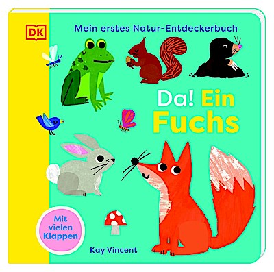 Mein erstes Natur-Entdeckerbuch. Da! Ein Fuchs