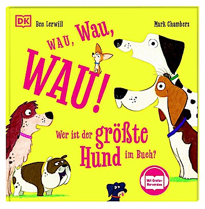Wau, Wau, WAU! Wer ist der größte Hund im Buch?