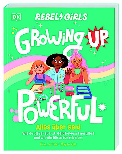 Rebel Girls - das Original. Growing up powerful: Alles über Geld