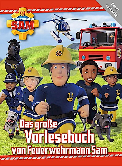 Feuerwehrmann Sam: Das große Vorlesebuch von Feuerwehrmann Sam