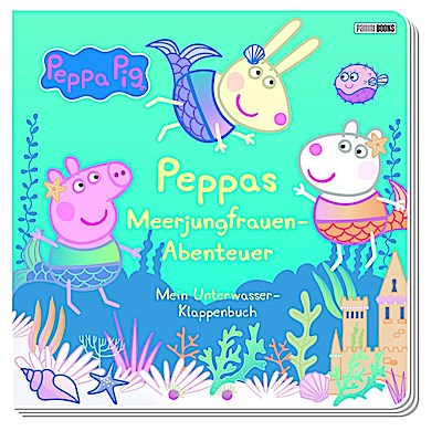 Peppa Pig: Peppas Meerjungfrauen-Abenteuer - Mein Unterwasser-Klappenbuch