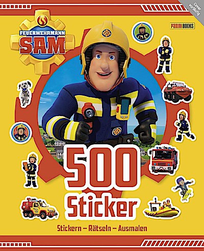 Feuerwehrmann Sam: 500 Sticker - Stickern - Rätseln - Ausmalen
