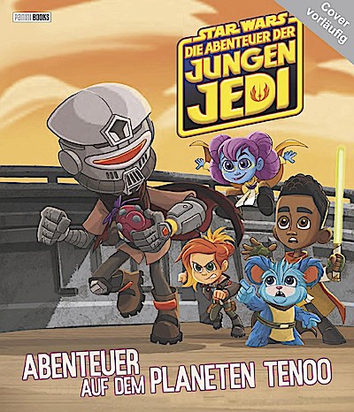 Star Wars: Die Abenteuer der jungen Jedi: Abenteuer auf dem Planeten Yarrum - Der Geleefrucht-Raub