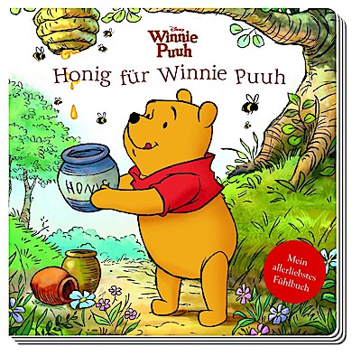 Disney Winnie Puuh: Honig für Winnie Puuh - Mein allerliebstes Fühlbuch