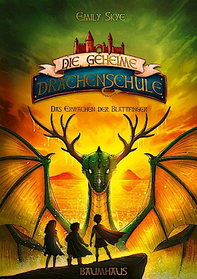 Die geheime Drachenschule - Das Erwachen der Blattfinger