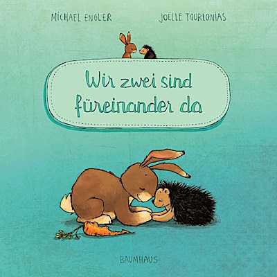 Wir zwei sind füreinander da (Pappbilderbuch)