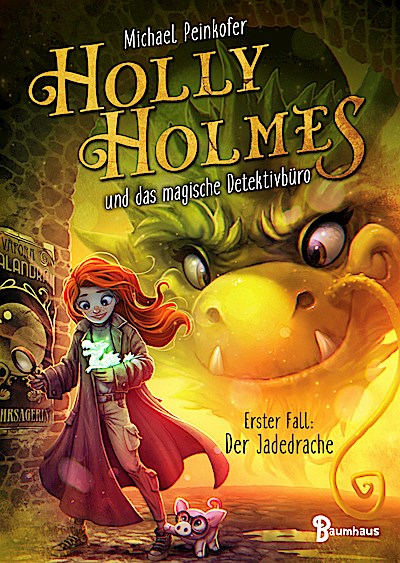 Holly Holmes und das magische Detektivbüro - Erster Fall: Der Jadedrache