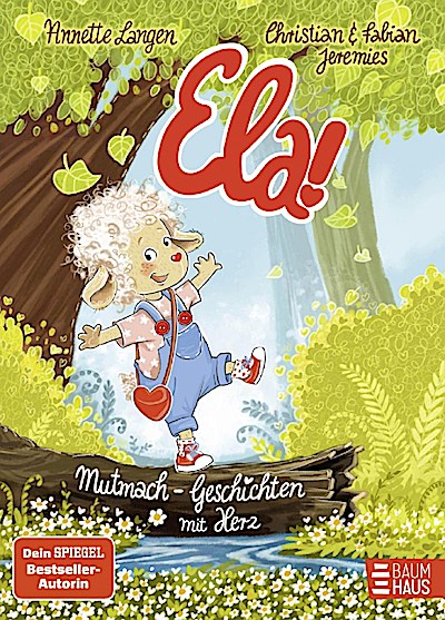 Ela! - Mutmach-Geschichten mit Herz
