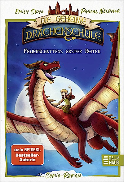 Die geheime Drachenschule - Feuerschattens erster Reiter