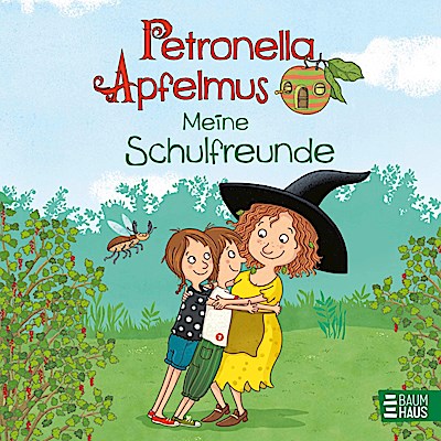 Petronella Apfelmus - Meine Schulfreunde