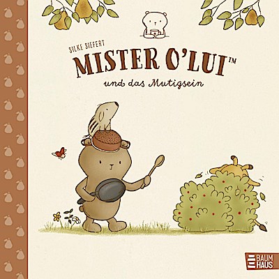 Mister O’Lui und das Mutigsein