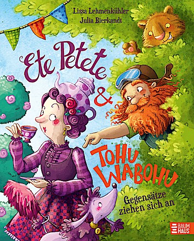 Ete Petete & Tohu Wabohu - Gegensätze ziehen sich an