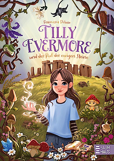 Tilly Evermore und der Ruf der ewigen Steine