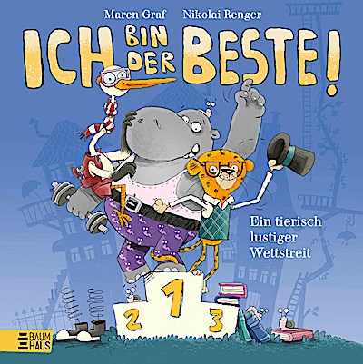 Ich bin der Beste! - Ein tierischer Wettstreit