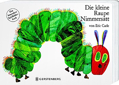 Die kleine Raupe Nimmersatt