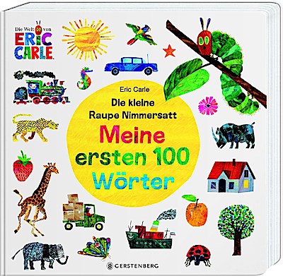 Die kleine Raupe Nimmersatt - Meine ersten 100 Wörter