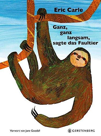 Ganz, ganz langsam, sagte das Faultier