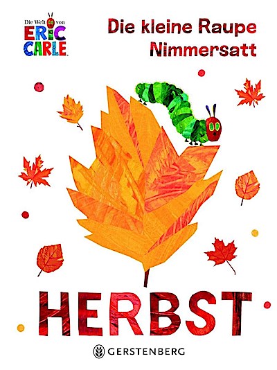Die kleine Raupe Nimmersatt - Herbst