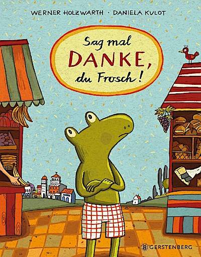 Sag mal DANKE, du Frosch!