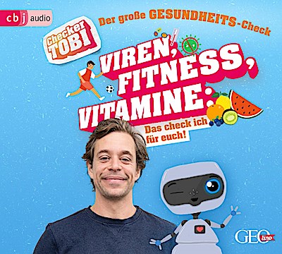 Checker Tobi - Der große Gesundheits-Check: Viren, Fitness, Vitamine - Das check ich für euch!, 1 Audio-CD