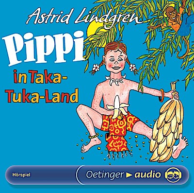 Pippi Langstrumpf 3. Pippi in Taka-Tuka-Land. Das Hörspiel von Kurt Vethake, 1 Audio-CD