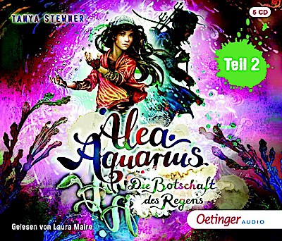 Alea Aquarius 5 Teil 2. Die Botschaft des Regens. Tl.2, 5 Audio-CD