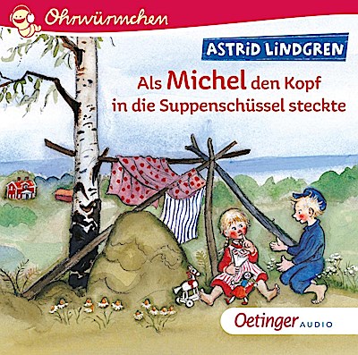 Als Michel den Kopf in die Suppenschüssel steckte, 1 Audio-CD