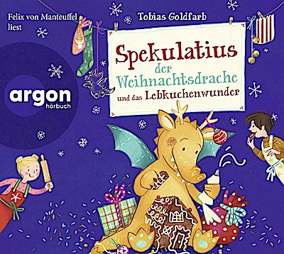 Spekulatius der Weihnachtsdrache und das Lebkuchenwunder