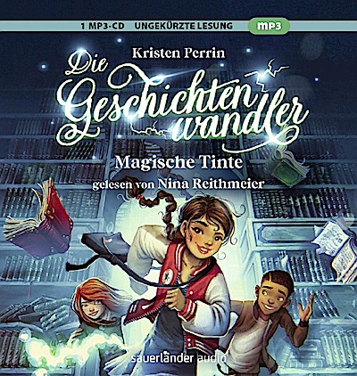 Die Geschichtenwandler - Magische Tinte, 1 Audio-CD, 1 MP3