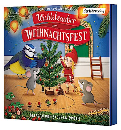 Wichtelzauber zum Weihnachtsfest - 24 Adventskalender-Geschichten