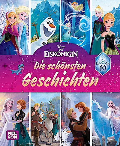 Disney Die Eiskönigin: 10 Jahre Eiskönigin: Die schönsten Geschichten zum Vorlesen