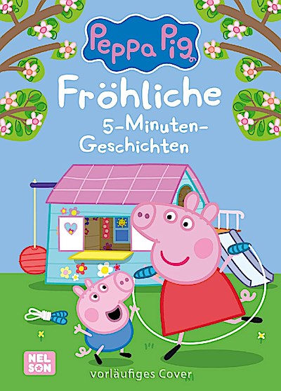 Peppa: Fröhliche 5-Minuten-Geschichten