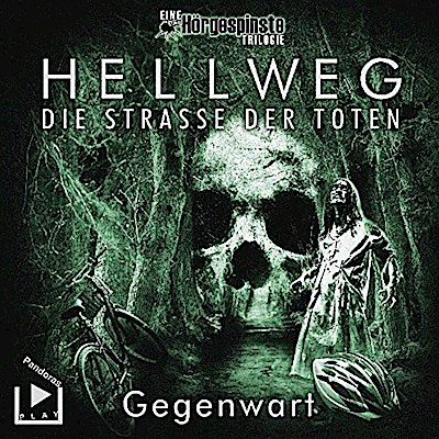 Hörgespinste Trilogie - Hellweg: Die Strasse der Toten 2