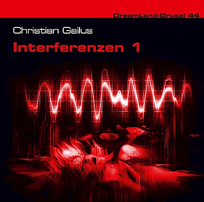 DreamLand Grusel 44 - Interferenzen (1)