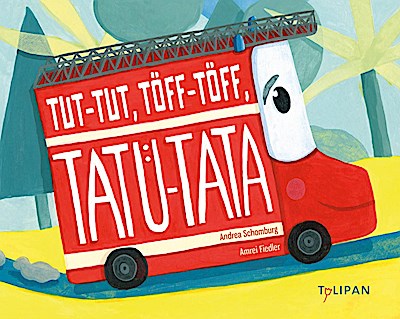 Tut-Tut, Töff-Töff, Tatü-Tata
