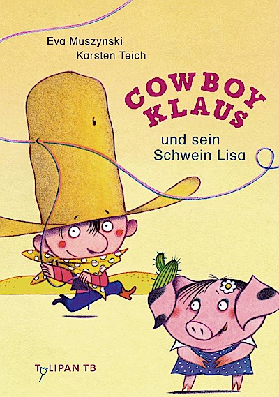 Cowboy Klaus und sein Schwein Lisa
