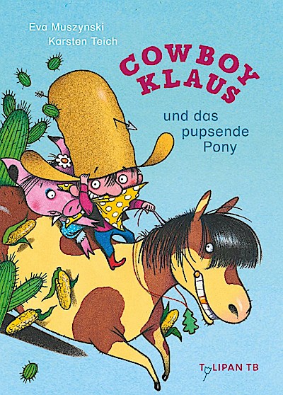 Cowboy Klaus und das pupsende Pony