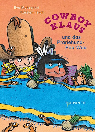 Cowboy Klaus und das Präriehund-Pau-Wau