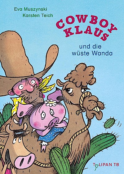 Cowboy Klaus und die wüste Wanda