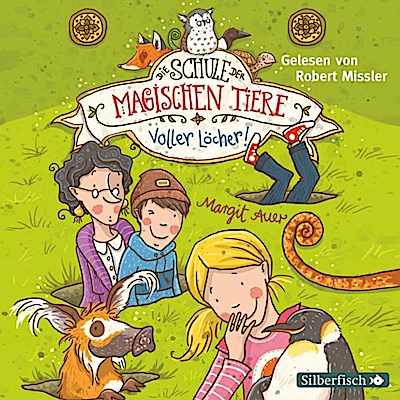 Die Schule der magischen Tiere 02: Voller Löcher!