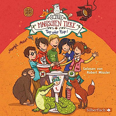Die Schule der magischen Tiere 05: Top oder Flop!