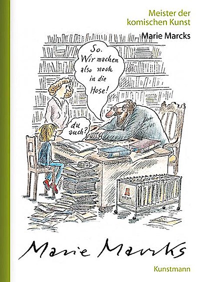 Meister der komischen Kunst: Marie Marcks