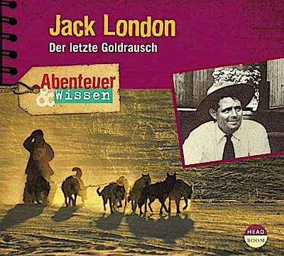 Abenteuer & Wissen: Jack London, Audio-CD