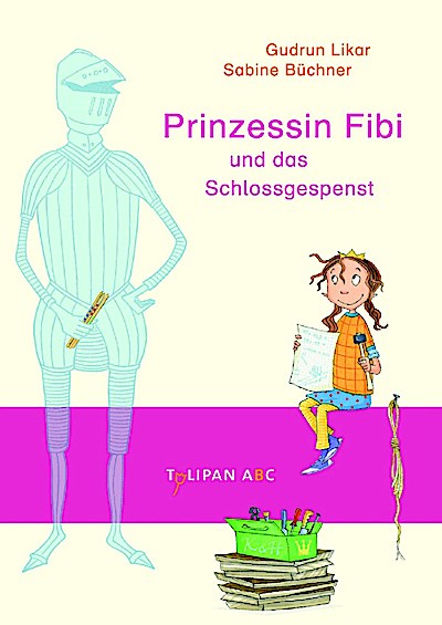 Prinzessin Fibi und das Schlossgespenst