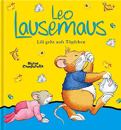 Leo Lausemaus Lili geht aufs Töpfchen. wattierter Umschlag